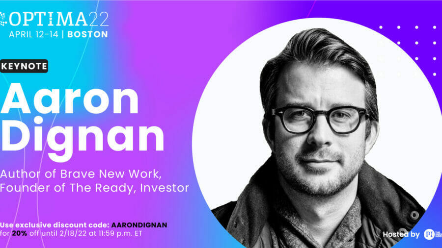 Image promoting Aaron Dignan as a speaker at OPTIMA22, the premiere talent optimization conference.